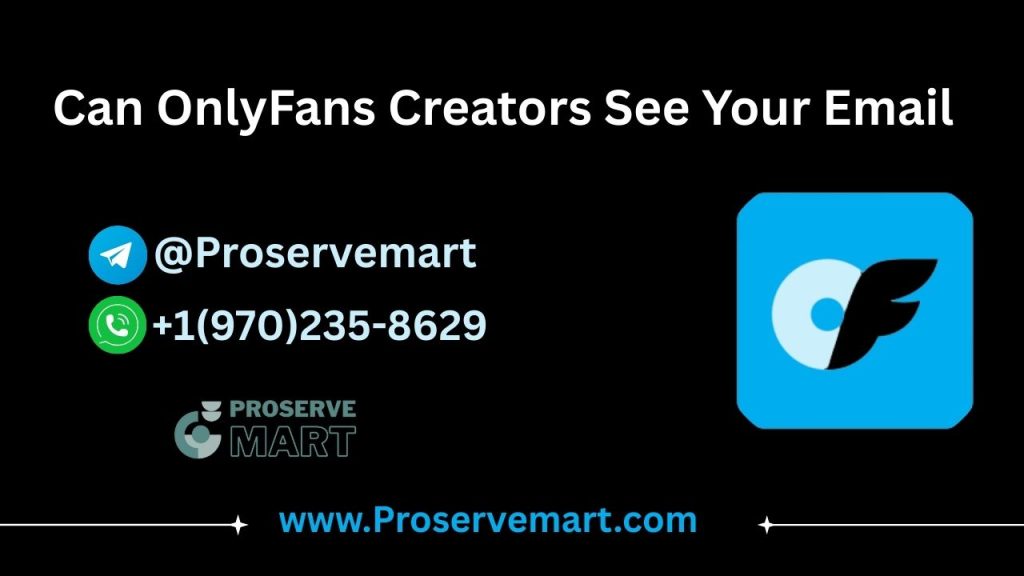 Can onlyfans creators see your email
