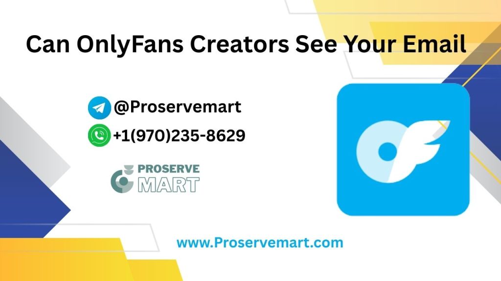 Can onlyfans creators see your email