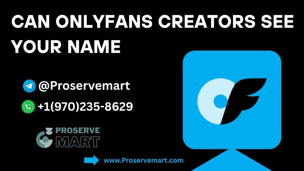 can onlyfans creators see your name (2) can onlyfans creators see your name